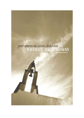 Baixar Por Quem os Sinos Dobram [For Whom the Bell Tolls] PDF Grátis - Ernest Hemingway.pdf